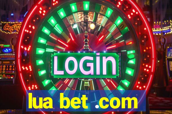 lua bet .com