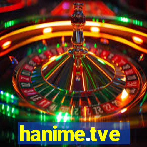 hanime.tve
