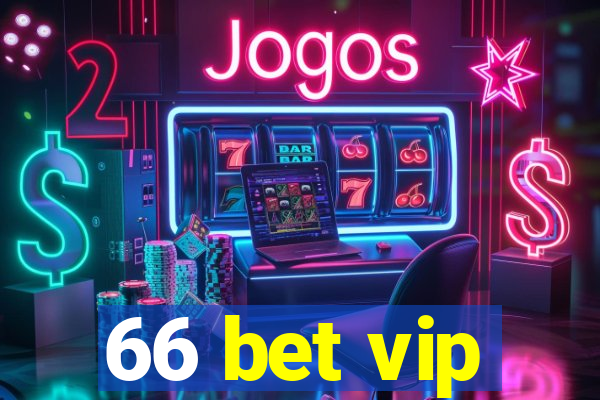 66 bet vip