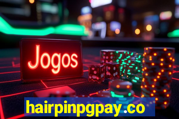 hairpinpgpay.com