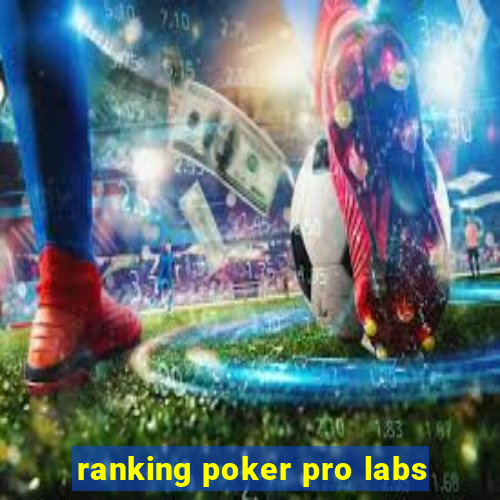 ranking poker pro labs