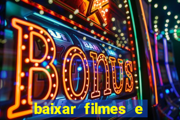baixar filmes e séries grátis em português mp4