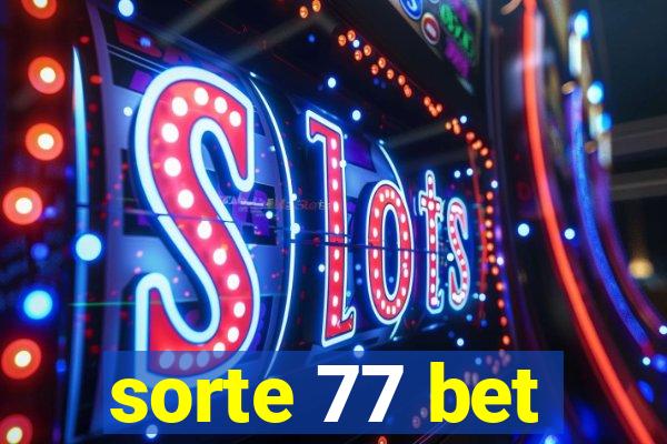 sorte 77 bet