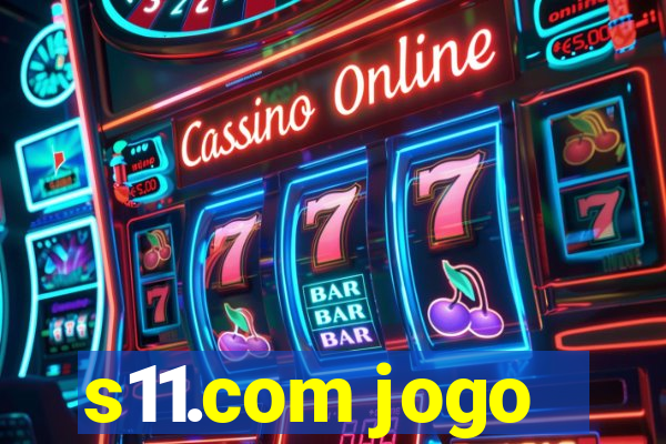 s11.com jogo