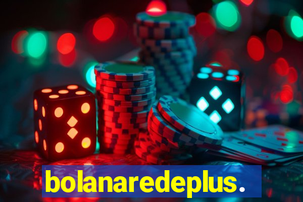 bolanaredeplus.vip