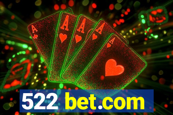 522 bet.com