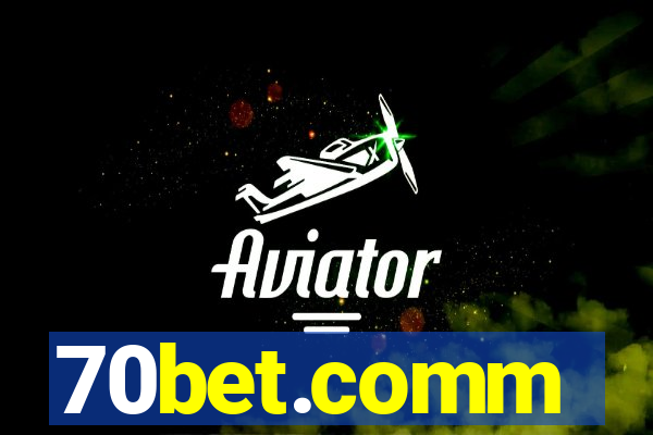 70bet.comm