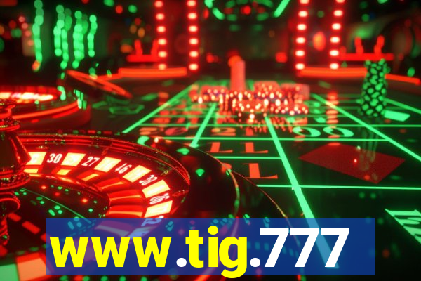 www.tig.777