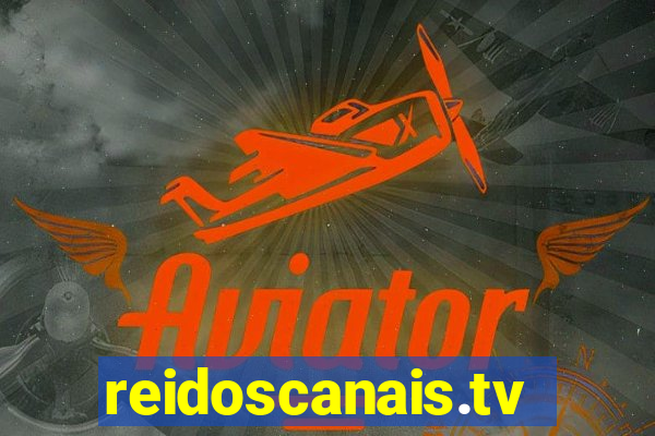 reidoscanais.tv