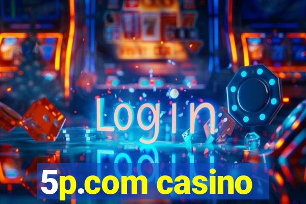 5p.com casino