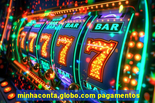 minhaconta.globo.com pagamentos