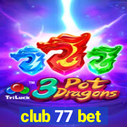 club 77 bet