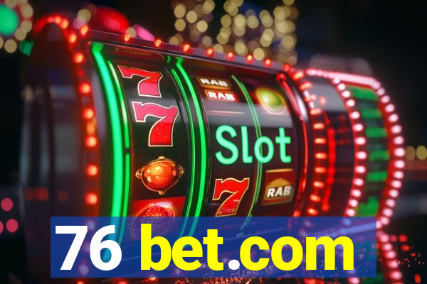76 bet.com