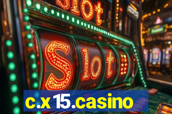 c.x15.casino