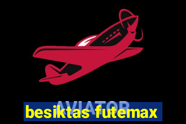 besiktas futemax