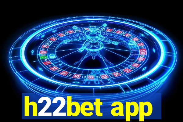 h22bet app
