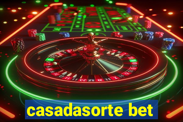 casadasorte bet