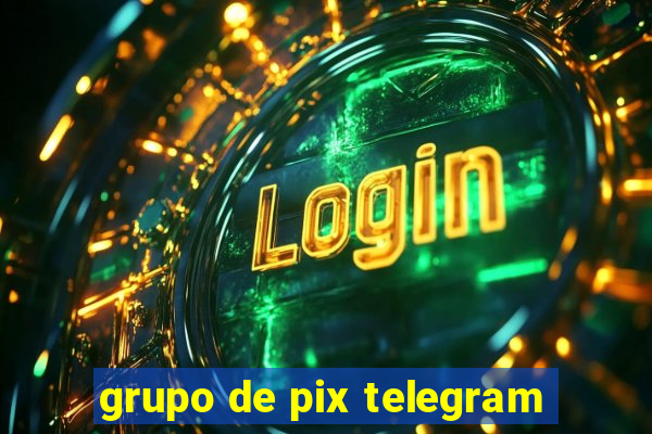 grupo de pix telegram