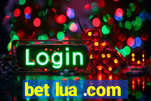 bet lua .com
