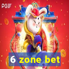 6 zone bet