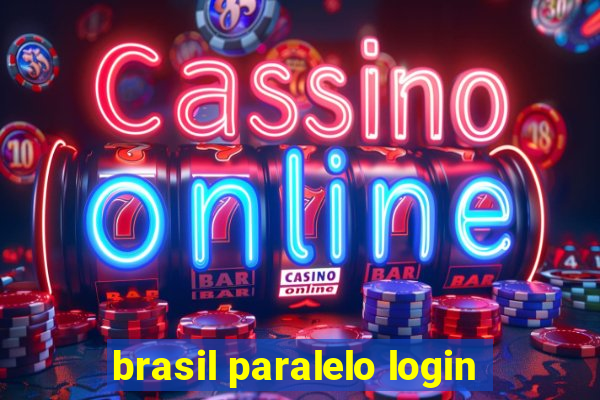brasil paralelo login