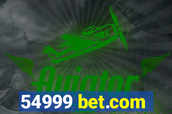 54999 bet.com