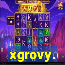 xgrovy.