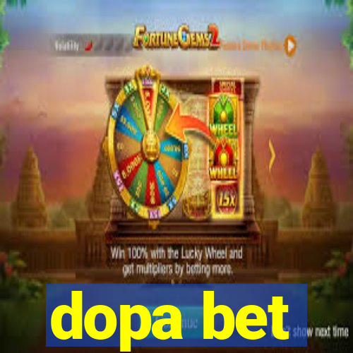 dopa bet