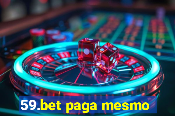 59.bet paga mesmo