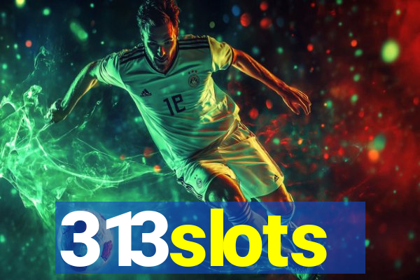 313slots