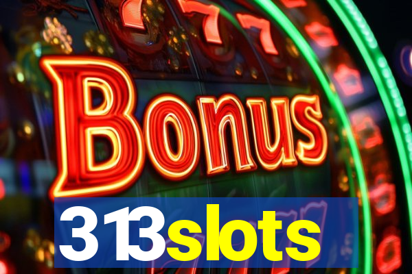 313slots