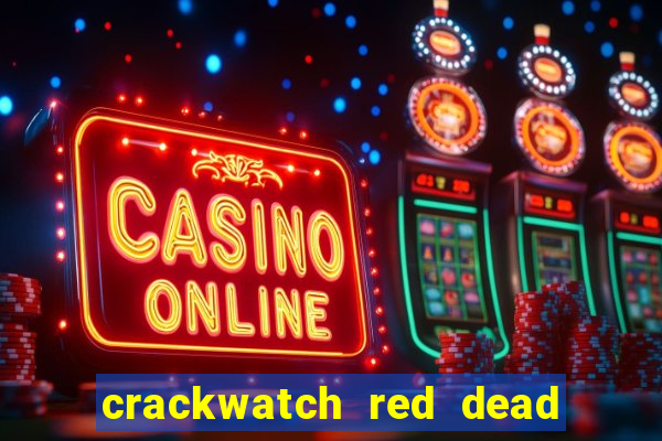 crackwatch red dead redemption 1