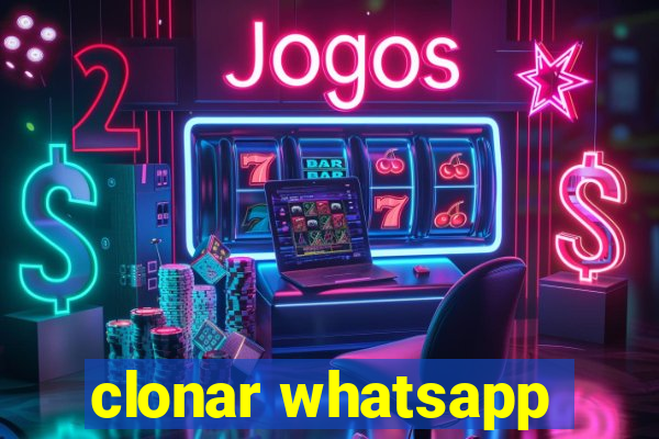 clonar whatsapp