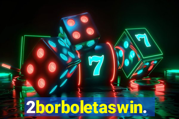 2borboletaswin.com