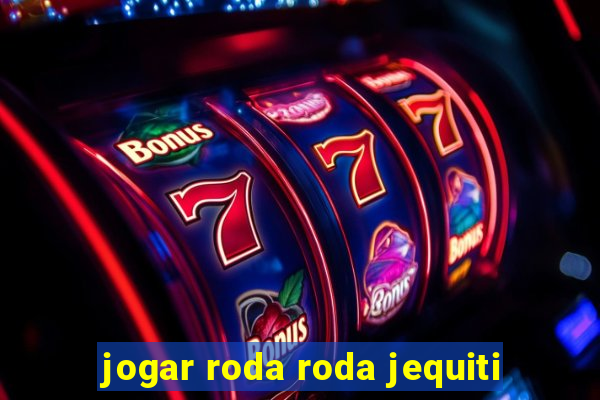 jogar roda roda jequiti