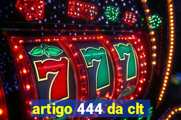 artigo 444 da clt