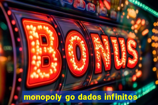 monopoly go dados infinitos