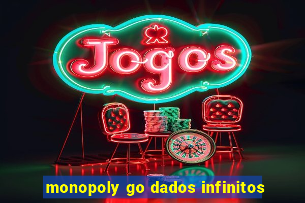 monopoly go dados infinitos