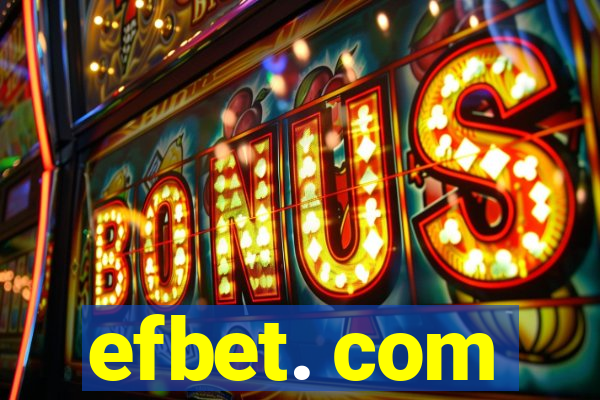 efbet. com