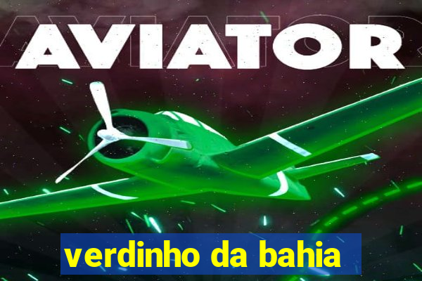 verdinho da bahia