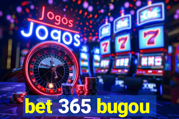 bet 365 bugou