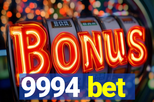 9994 bet