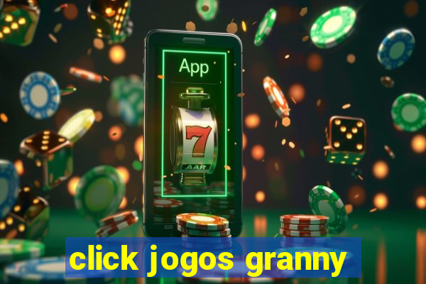 click jogos granny