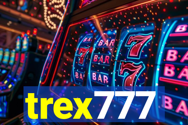trex777