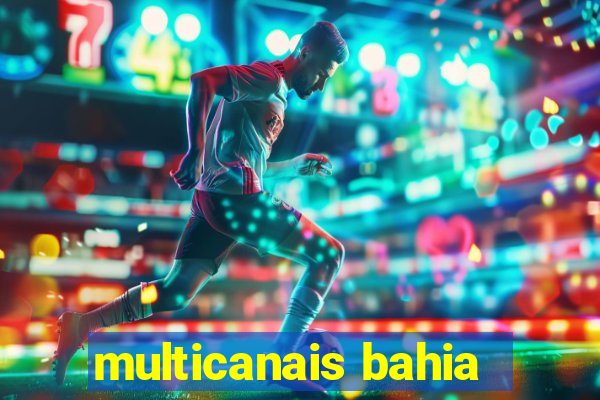 multicanais bahia