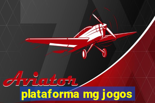plataforma mg jogos