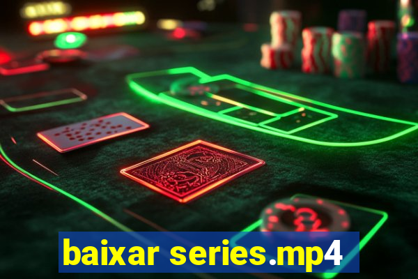 baixar series.mp4