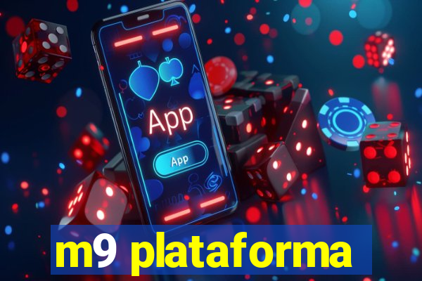 m9 plataforma