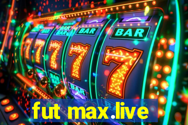 fut max.live