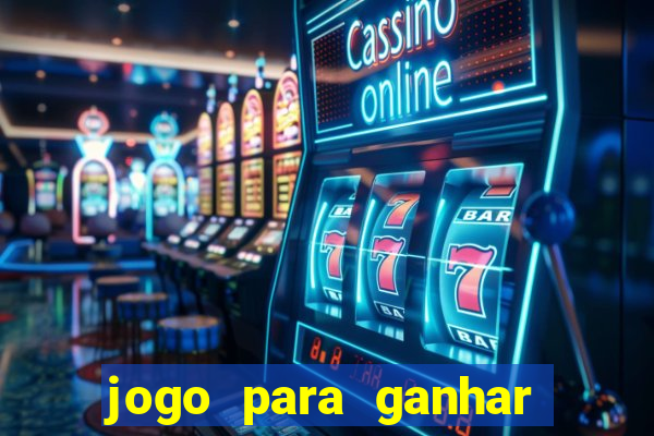 jogo para ganhar dinheiro de verdade no pix sem deposito